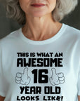 This is What an Awesome 16 Year Old Looks Like – Kids Tee Cotton - Boys Girls Birthday T-Shirt, Perfect Gift
