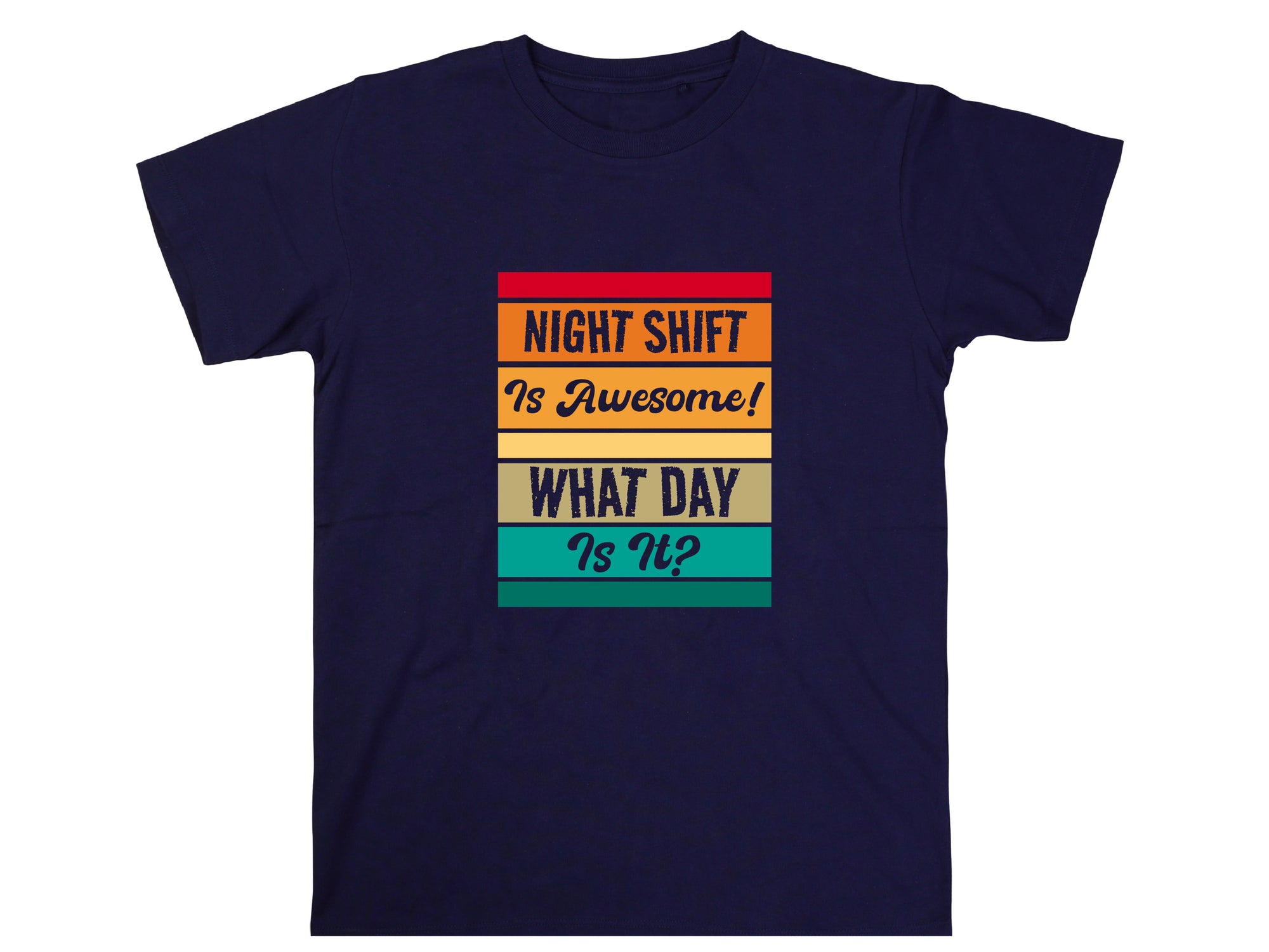 Funny Night Shift Shirt – What Day Is It? – Night Shift Is Awesome – Gift for Nurses, EMT, Doctors, RN, ICU Staff – Tired Worker Tee