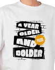 A Year Older and Fresh Bolder Shirt – Funny Birthday T-Shirt – Cool Gift for Him or Her – Bold Birthday Tee – Stylish Birthday Shirt