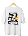 A Year Older and Fresh Bolder Shirt – Funny Birthday T-Shirt – Cool Gift for Him or Her – Bold Birthday Tee – Stylish Birthday Shirt