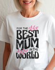 Worlds Best Mummy T Shirt, Best mummy shirt Top, Mothers day gift, gift for mum, soft cotton tee top