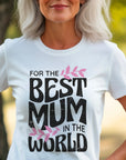 Worlds Best Mummy T Shirt, Best mummy shirt Top, Mothers day gift, gift for mum, soft cotton tee top