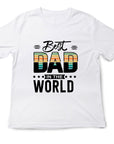 Best Dad in the World Shirt – Funny Fathers Day Gift – Dad T-Shirt from Kids – Gift for Him – Mens Daddy Tee – First Fathers Day