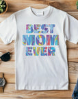 The Best mom ever T-shirt Happy Mother's Day Shirt, Best Mom Ever Shirt, Mom Gift, Mother's Day Shirt, Mother's Day Gift, Mom Shirt