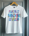 The Best mom ever T-shirt Happy Mother's Day Shirt, Best Mom Ever Shirt, Mom Gift, Mother's Day Shirt, Mother's Day Gift, Mom Shirt