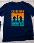 Chess Dad Just Like a Normal Dad But 3 Moves Ahead Shirt, Chess Lover Gift, Funny Dad T-Shirt, Chess Enthusiast Tee
