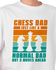 Chess Dad Just Like a Normal Dad But 3 Moves Ahead Shirt, Chess Lover Gift, Funny Dad T-Shirt, Chess Enthusiast Tee