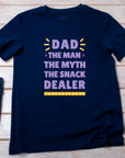Dad The Man The Myth The Snack Dealer Shirt – Funny Fathers Day Gift – Cool Dad T-Shirt – Gift for Him – Snack Dad Tee