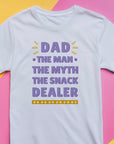 Dad The Man The Myth The Snack Dealer Shirt – Funny Fathers Day Gift – Cool Dad T-Shirt – Gift for Him – Snack Dad Tee