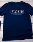 FATHER The Noble Element Shirt – Funny Science Dad Tee – Periodic Table Gift – STEM Chemistry T-Shirt – Nerdy Fathers Day Present