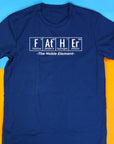 FATHER The Noble Element Shirt – Funny Science Dad Tee – Periodic Table Gift – STEM Chemistry T-Shirt – Nerdy Fathers Day Present