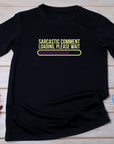 Fathers Day Sarcastic Comment Lading Please Wait, Dad Joke Loading Please Wait Shirt, Fathers Day Gifts, Sarcastic Dad Gifts, Mens T-Shirt