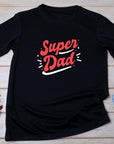 Fathers Day Super Dad T-Shirt, Christmas Gift Tee for Dad , Birthday Present for Super Dad, Real Super Dad Gift Tshirt