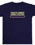 Fathers Day Sarcastic Comment Lading Please Wait, Dad Joke Loading Please Wait Shirt, Fathers Day Gifts, Sarcastic Dad Gifts, Mens T-Shirt