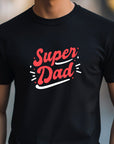 Fathers Day Super Dad T-Shirt, Christmas Gift Tee for Dad , Birthday Present for Super Dad, Real Super Dad Gift Tshirt