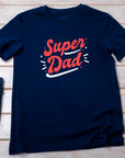 Fathers Day Super Dad T-Shirt, Christmas Gift Tee for Dad , Birthday Present for Super Dad, Real Super Dad Gift Tshirt