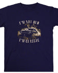 Funny Fathers Day Shirt – I'm Not Old I'm Classic – Vintage Car Dad Tee – Retro Gift for Him – Cool Car Lover Shirt