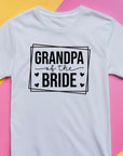 Grandpa of the Bride Shirt – Wedding Gift – Family Matching T-Shirt