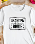 Grandpa of the Bride Shirt – Wedding Gift – Family Matching T-Shirt