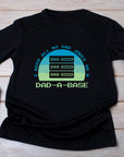 Dad-A-Base Dad Jokes T-Shirt – Funny Fathers Day Gift – Geek Dad Tee – Programmer Dad Shirt – Dad Joke Database Shirt – Gift for Him