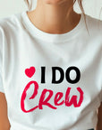 I Do Crew T-Shirt – Bridesmaid Wedding Party Shirt – Matching Bachelorette Tee – Team Bride Outfit – Bridal Shower Gift Idea