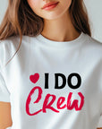 I Do Crew T-Shirt – Bridesmaid Wedding Party Shirt – Matching Bachelorette Tee – Team Bride Outfit – Bridal Shower Gift Idea
