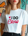 I Do Crew T-Shirt – Bridesmaid Wedding Party Shirt – Matching Bachelorette Tee – Team Bride Outfit – Bridal Shower Gift Idea