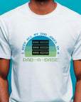 Dad-A-Base Dad Jokes T-Shirt – Funny Fathers Day Gift – Geek Dad Tee – Programmer Dad Shirt – Dad Joke Database Shirt – Gift for Him