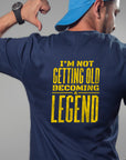 Not Getting Old Becoming a Legend Shirt – Funny Fathers Day Gift – Mens Birthday T-Shirt – Cool Dad Tee – Gift for Husband or Grandpa