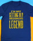Not Getting Old Becoming a Legend Shirt – Funny Fathers Day Gift – Mens Birthday T-Shirt – Cool Dad Tee – Gift for Husband or Grandpa