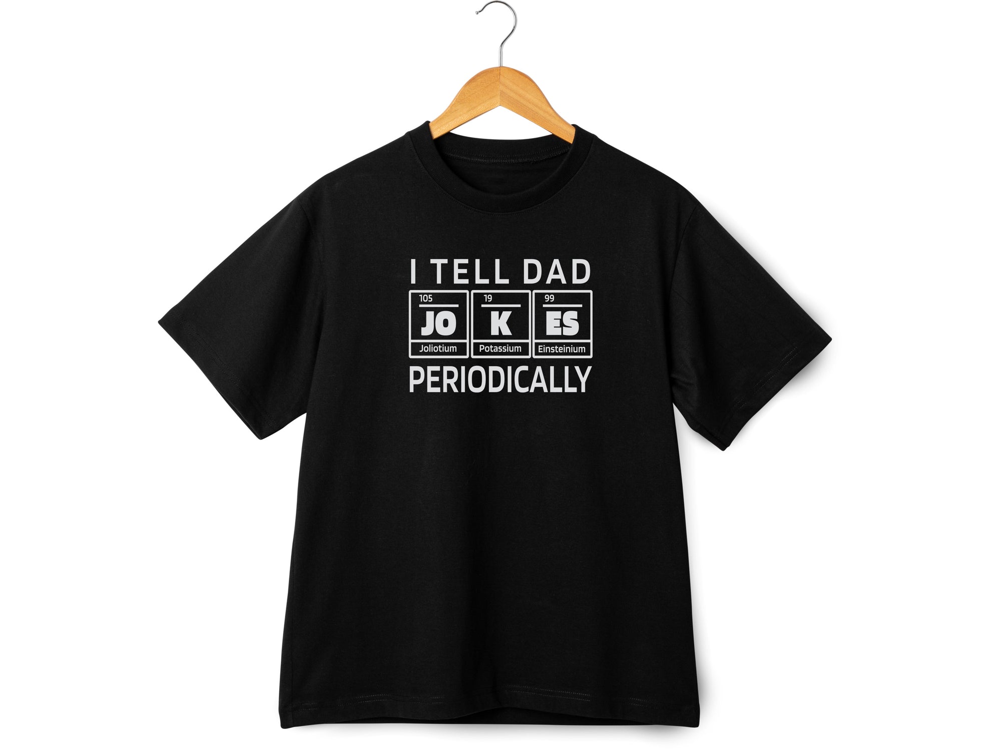 Funny Dad Jokes T-Shirts, Fathers Day Gift, Periodic Table Shirts, Chemistry Pun T-Shirt, Science Dad Tee, Gift for Dad, Dad Element