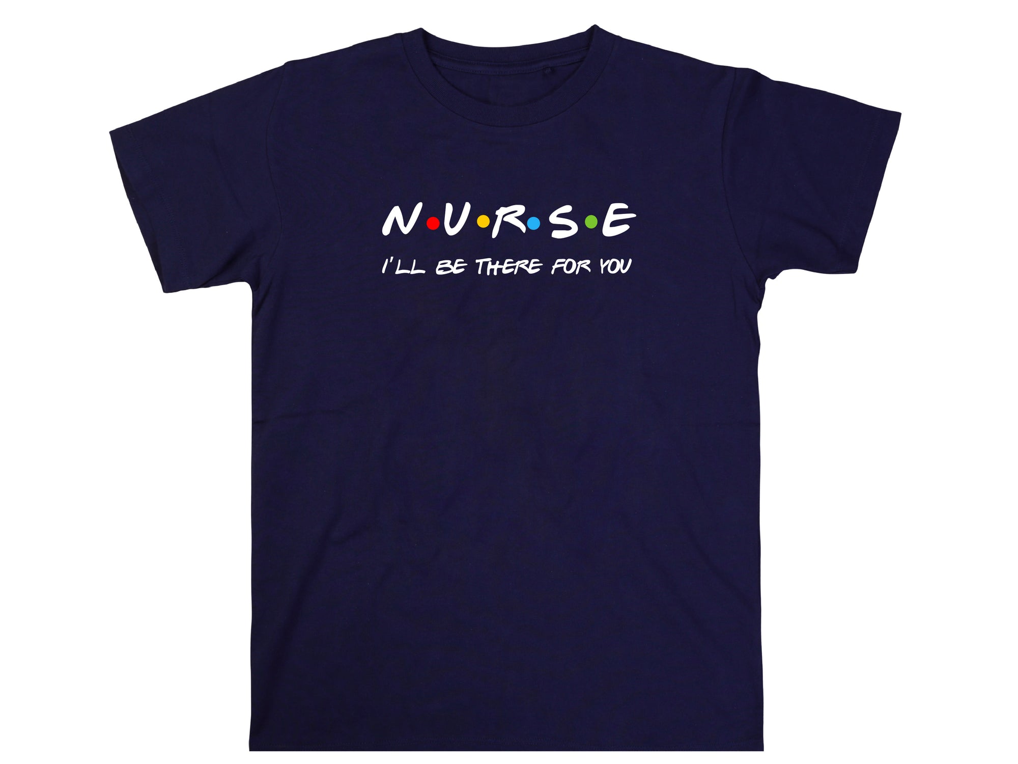 Nurse Shirt Friends Style, I’ll Be There for You Tee, Funny RN T-Shirt, Nurse Life Gift, Cute Healthcare Worker Shirt