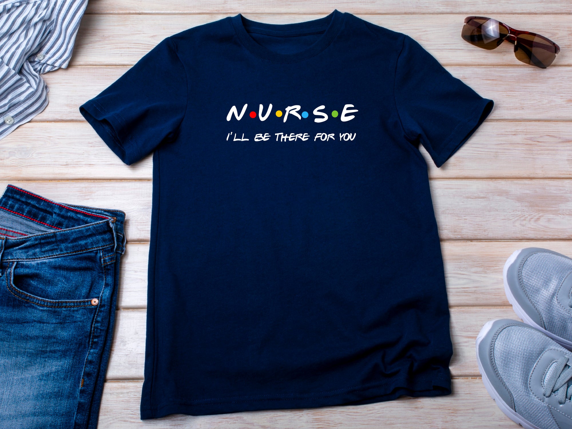 Nurse Shirt Friends Style, I’ll Be There for You Tee, Funny RN T-Shirt, Nurse Life Gift, Cute Healthcare Worker Shirt