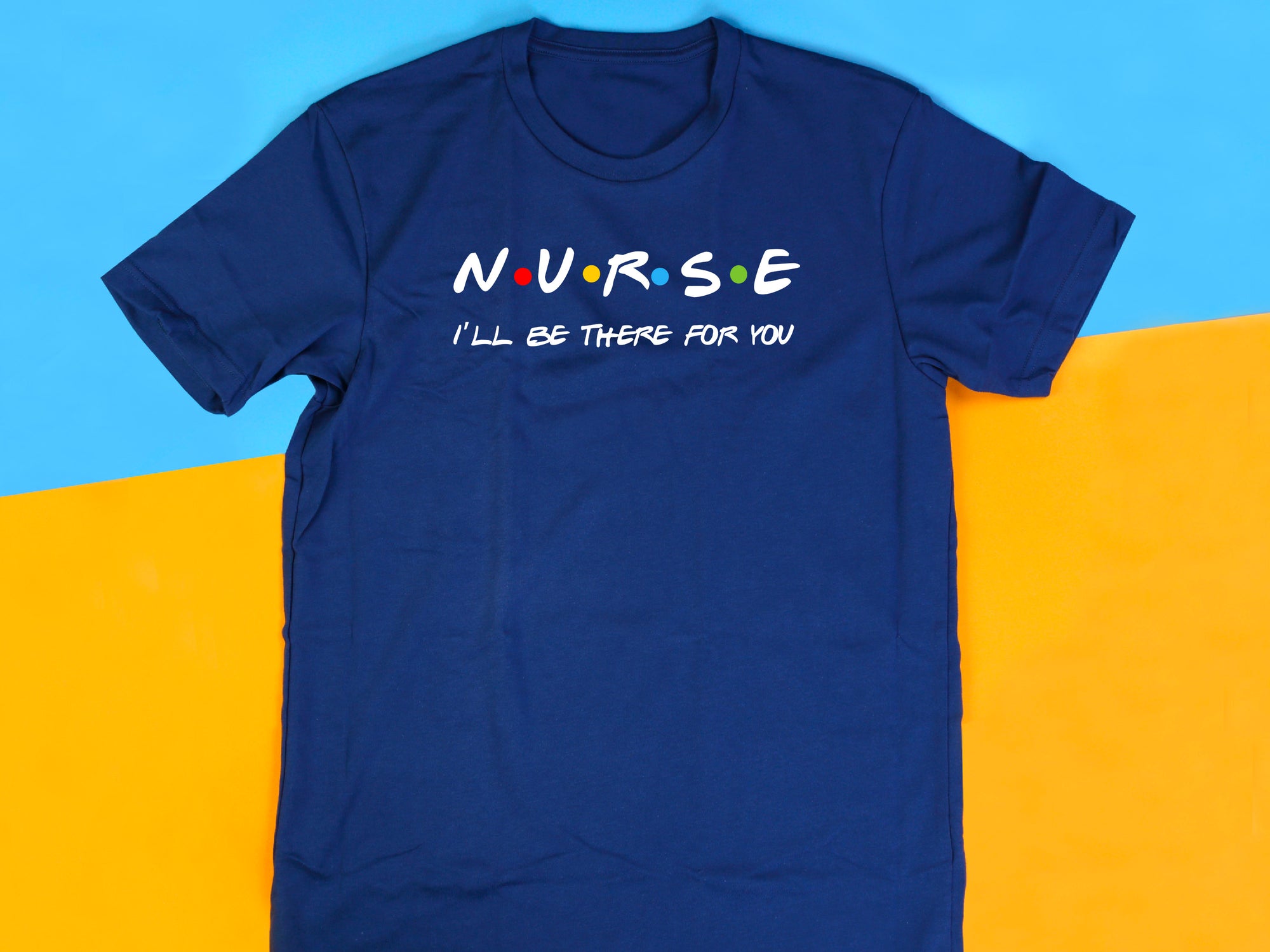 Nurse Shirt Friends Style, I’ll Be There for You Tee, Funny RN T-Shirt, Nurse Life Gift, Cute Healthcare Worker Shirt