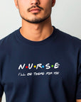 Nurse Shirt Friends Style, I’ll Be There for You Tee, Funny RN T-Shirt, Nurse Life Gift, Cute Healthcare Worker Shirt