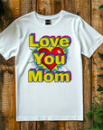Pop art love you mom Shirt, Mom Love Shirt, Mother's Day Shirt, I Love You Mama shirt, Gift for Mama, Mother's Day Gift Shirt