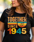 Together Since 1945 Shirt – Custom Anniversary T-Shirt – Husband Wife Matching Tee – Vintage Style Couple Gift – Est 1945 Love Shirt