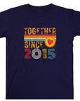 Together Since 2015 Heart T-Shirt – Matching Couple Shirt – Anniversary Gift for Him and Her – Husband Wife Unisex Love Tee