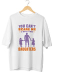 You Can't Scare Me I Have 2 Daughters Funny T-shirt Love Present Gift Birthday Printed T-Shirt School Unisex Tshirt Gift Tee Tops