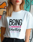 Being a Princess Is Exhausting T-Shirt | Funny Royal Attitude Tee | Cute Lazy Day Shirt | Sassy Gift for Her