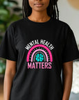 Mental Health Matters T-Shirt, Positive Quote Tee, Mental Health Awareness Shirt, Self Care Shirt, Inspirational Graphic Tee