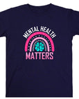 Mental Health Matters T-Shirt, Positive Quote Tee, Mental Health Awareness Shirt, Self Care Shirt, Inspirational Graphic Tee