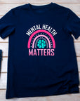 Mental Health Matters T-Shirt, Positive Quote Tee, Mental Health Awareness Shirt, Self Care Shirt, Inspirational Graphic Tee