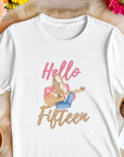 Hello Fifteen Shirt - 15th Birthday Shirt - Fifteenth Birthday Tee - 15 Year Old Gift - EST 2010 Shirt - Birthday Party Tee - Hello 15