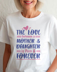 The love between mother and daughter, Mothers svg, Mom, Mama, Mommy and Me, Mothers Day T-shirt
