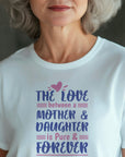 The love between mother and daughter, Mothers svg, Mom, Mama, Mommy and Me, Mothers Day T-shirt