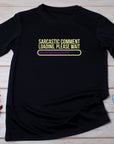 Fathers Day Sarcastic Comment Lading Please Wait, Dad Joke Loading Please Wait Shirt, Fathers Day Gifts, Sarcastic Dad Gifts, Mens T-Shirt