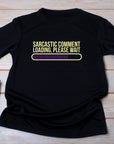 Fathers Day Sarcastic Comment Lading Please Wait, Dad Joke Loading Please Wait Shirt, Fathers Day Gifts, Sarcastic Dad Gifts, Mens T-Shirt