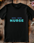 Nurse Mom Shirt, Wife Mom Nurse Tee, Nurse Gift for Her, Funny RN Shirt, Mother’s Day Nurse Tee