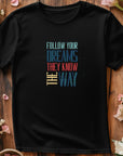 Follow Your Dreams T-Shirt – Vintage Inspirational Shirt – Positive Quote Tee – Uplifting Message – Motivational Gift T-Shirt